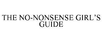 THE NO-NONSENSE GIRL'S GUIDE