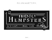 FRIENDLY HEMPSTERS HAND CRAFTED MADE IN USA BY RB