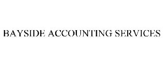 BAYSIDE ACCOUNTING SERVICES