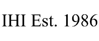 IHI EST. 1986