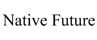 NATIVE FUTURE