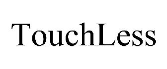 TOUCHLESS