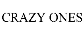 CRAZY ONES