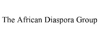 THE AFRICAN DIASPORA GROUP