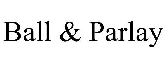 BALL & PARLAY