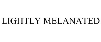 LIGHTLY MELANATED