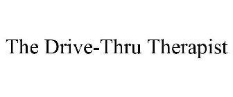THE DRIVE-THRU THERAPIST