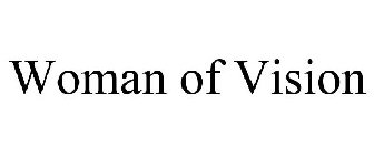 WOMAN OF VISION