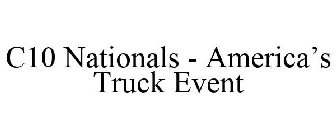 C10 NATIONALS - AMERICA'S TRUCK EVENT