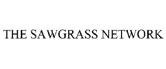 THE SAWGRASS NETWORK