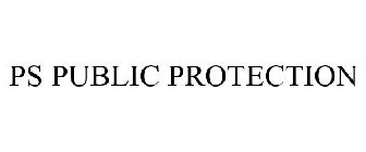 PS PUBLIC PROTECTION