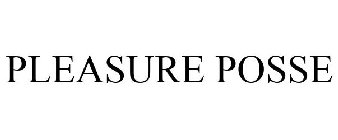 PLEASURE POSSE