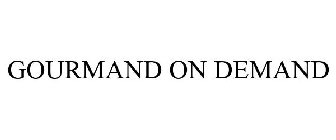 GOURMAND ON DEMAND