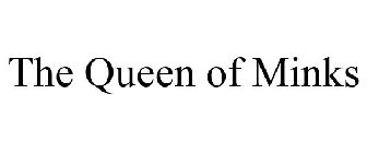THE QUEEN OF MINKS
