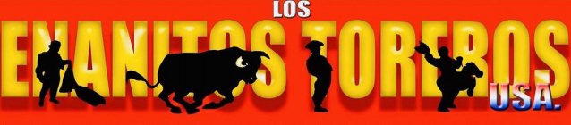 LOS ENANITOS TOREROS USA.