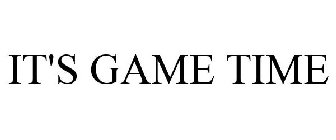 IT'S GAME TIME