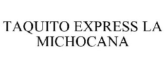 TAQUITO EXPRESS LA MICHOCANA