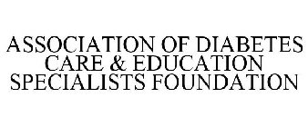 ASSOCIATION OF DIABETES CARE & EDUCATION SPECIALISTS FOUNDATION