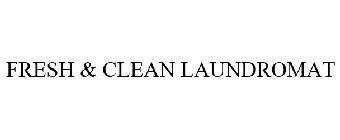 FRESH & CLEAN LAUNDROMAT