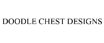 DOODLE CHEST DESIGNS
