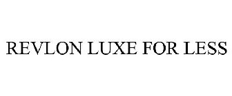 REVLON LUXE FOR LESS