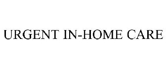 URGENT IN-HOME CARE
