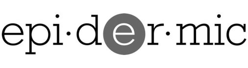 EPI·DER·MIC