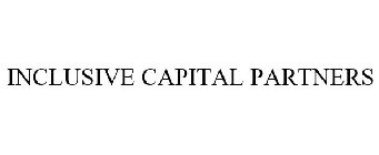 INCLUSIVE CAPITAL PARTNERS