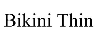 BIKINI THIN