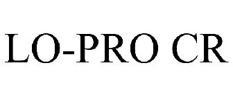 LO-PRO CR