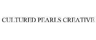 CULTURED PEARLS CREATIVE