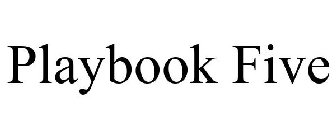 PLAYBOOK FIVE