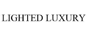 LIGHTED LUXURY