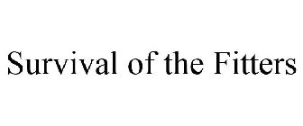 SURVIVAL OF THE FITTERS