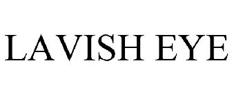 LAVISH EYE