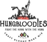 HUNGBLOODIES FIGHT THE HANG WITH THE HUNG CRAFT BLOODY MARY MIX