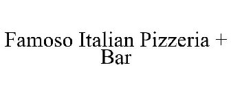 FAMOSO ITALIAN PIZZERIA + BAR