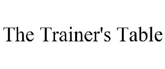 THE TRAINER'S TABLE