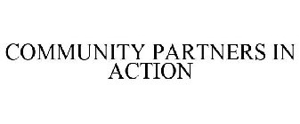 COMMUNITY PARTNERS IN ACTION