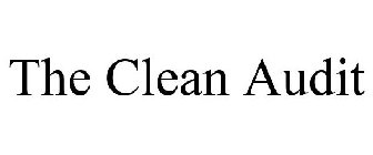 THE CLEAN AUDIT