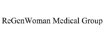 REGENWOMAN MEDICAL GROUP