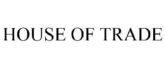 HOUSE OF TRADE
