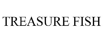 TREASURE FISH