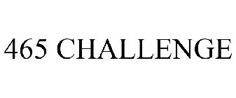 465 CHALLENGE