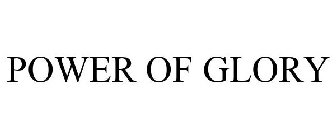 POWER OF GLORY