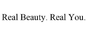 REAL BEAUTY. REAL YOU.