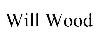 WILL WOOD