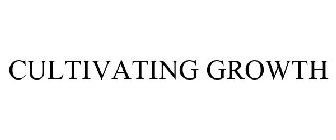 CULTIVATING GROWTH