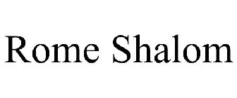 ROME SHALOM