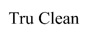 TRU CLEAN